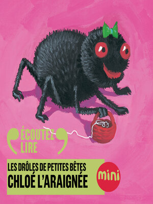 cover image of Chloé l'araignée--Les Drôles de Petites Bêtes